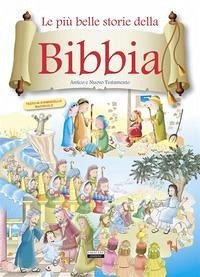 Cover Le più belle storie della Bibbia. Antico e Nuovo Testamento