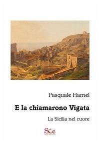 Cover E la chiamarono Vigata. La Sicilia nel cuore