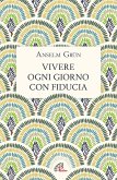Vivere ogni giorno con fiducia Vivere ogni giorno con fiducia