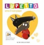 Lupetto ama il suo papa. Amico lupo