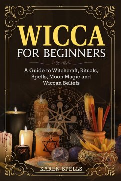 Cover Wicca for beginners. A guide to witchcraft, rituals, spells, moon magic and wiccan beliefs