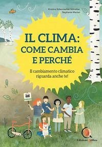 Cover Il clima: come cambia e perché. Il cambiamento climatico riguarda anche te!