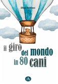 Il giro del mondo in 80 cani Il giro del mondo in 80 cani