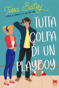 Tutta colpa di un playboy - Bailey, Tessa