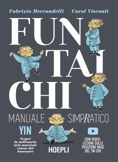 Cover Fun Tai Chi. Manuale simpratico. Scopri la millenaria arte marziale del benessere