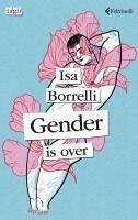 Cover Gender is over. Ediz. italiana