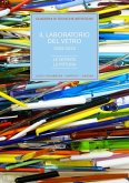 Il laboratorio del vetro 2009-2023. Le vetrate, la pittura Il laboratorio del vetro 2009-2023. Le vetrate, la pittura