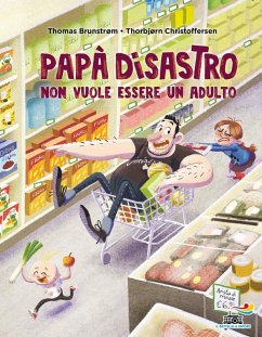 Cover Papà disastro non vuole essere un adulto