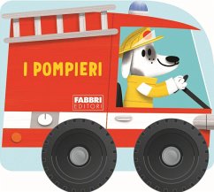 I pompieri. I libri con le ruote. Mini I pompieri. I libri con le ruote. Mini