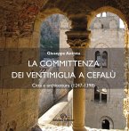 La committenza dei Ventimiglia a Cefalù. Città e architettura (1247-1398)