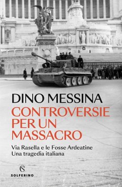 Cover Controversie per un massacro. Via Rasella e le Fosse ardeatine. Una tragedia italiana
