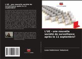 L'UE - une nouvelle société de surveillance après le 11 septembre? L'UE - une nouvelle société de surveillance après le 11 septembre?