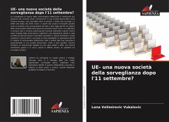 UE- una nuova società della sorveglianza dopo l'11 settembre? - Velimirovic Vukalovic, Lana