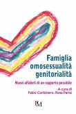 Famiglia, omosessualità, genitorialità. Nuovi alfabeti di un rapporto possibile Famiglia, omosessualità, genitorialità. Nuovi alfabeti di un rapporto possibile
