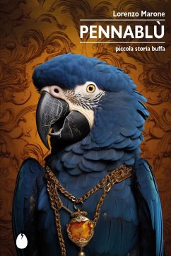 Pennablù. Piccola storia buffa - Marone, Lorenzo