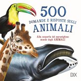 500 domande e risposte sugli animali 500 domande e risposte sugli animali