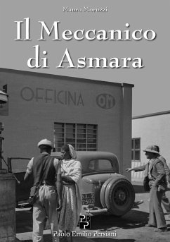 Il meccanico di Asmara - Moruzzi, Mauro