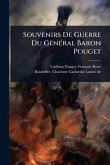 Souvenirs De Guerre Du GÃ(c)nÃ(c)ral Baron Pouget