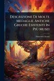 Descrizione Di Molte Medaglie Antiche Greche Esistenti In Più Musei Descrizione Di Molte Medaglie Antiche Greche Esistenti In Più Musei