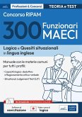 Concorso 300 funzionari MAECI. Teoria e test Concorso 300 funzionari MAECI. Teoria e test