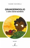 Grangermoglio e altre storie bambine Grangermoglio e altre storie bambine