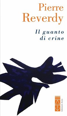 Il guanto di crine (Appunti) - Reverdy, Pierre