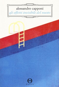 Gli effetti invisibili del nuoto - Capponi, Alessandro