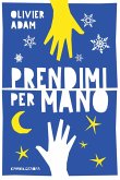 Prendimi per mano. Ediz. ad alta leggibilità Prendimi per mano. Ediz. ad alta leggibilità
