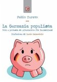La Germania populista. Voto e protesta di Alternative für Deutschland La Germania populista. Voto e protesta di Alternative für Deutschland