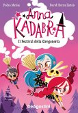 Il festival della stregoneria. Anna Kadabra Il festival della stregoneria. Anna Kadabra