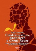 Cristianesimo, proprietà e Great Reset. Breve esame del 'Mondo Nuovo' tra distopia e Tradizione