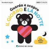 Guardo e scopro il giorno e la notte Guardo e scopro il giorno e la notte