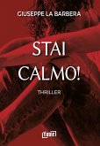 Stai calmo! Stai calmo!