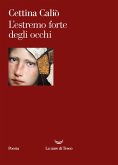 L' estremo forte degli occhi L' estremo forte degli occhi
