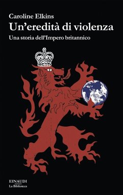 Cover Un' eredità di violenza. Una storia dell'impero britannico