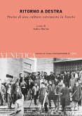 Ritorno a destra. Storia di una cultura estremista in Veneto Ritorno a destra. Storia di una cultura estremista in Veneto