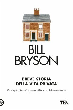 Breve storia della vita privata - Bryson, Bill Breve storia della vita privata - Bryson, Bill