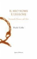 Il mio nome è Legione. Fernando Pessoa e gli altri Cover Il mio nome è Legione. Fernando Pessoa e gli altri