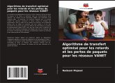Algorithme de transfert optimisé pour les retards et les pertes de paquets pour les réseaux VANET