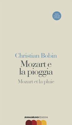 Mozart e la pioggia-Mozart et la pluie. Testo originale a fronte - Bobin, Christian
