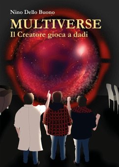 Multiverse. Il creatore gioca a dadi - Dello Buono, Nino