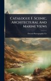 Catalogue F. Scenic, Architectural And Marine Views Catalogue F. Scenic, Architectural And Marine Views