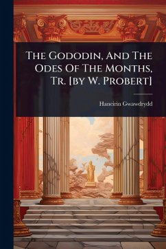 Cover The Gododin, And The Odes Of The Months, Tr. [by W. Probert]