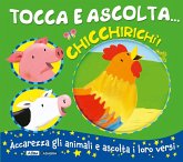 Chicchirichì! Tocca e ascolta...