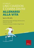 Allenarsi alla vita. Sport e life skills Allenarsi alla vita. Sport e life skills