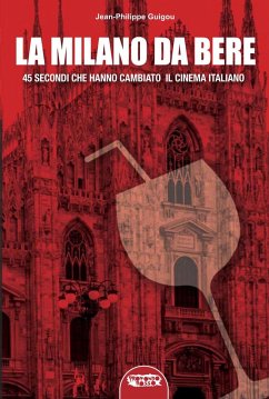 Cover La «Milano da bere». 45 secondi che hanno cambiato il cinema italiano