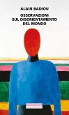 Osservazioni sul disorientamento del mondo Osservazioni sul disorientamento del mondo