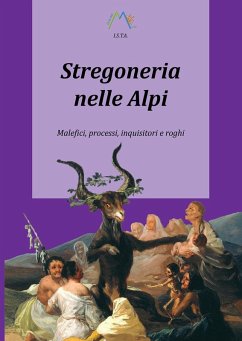 Cover Stregoneria nelle Alpi. Malefici, processi, inquisitori e roghi