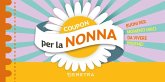 Coupon per la nonna. Buoni per momenti unici da vivere insieme! Coupon per la nonna. Buoni per momenti unici da vivere insieme!