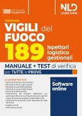 Concorso Vigili del Fuoco 189 ispettori logistico gestionali. Manuale completo con teoria e test di verifica per la prova scritta e orale